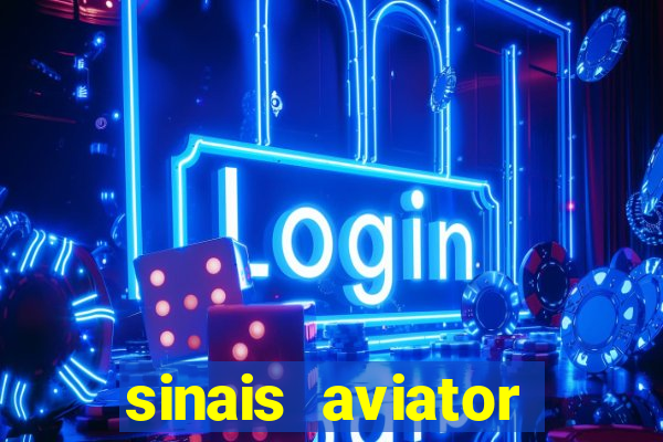 sinais aviator esporte da sorte